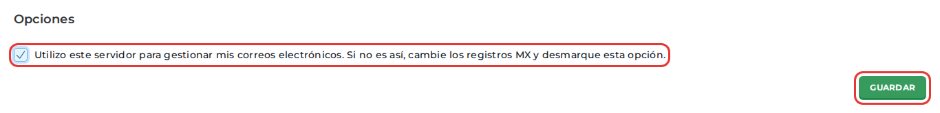 Casilla Utilizo este servidor para gestionar mis correos electrónicos y botón Guardar